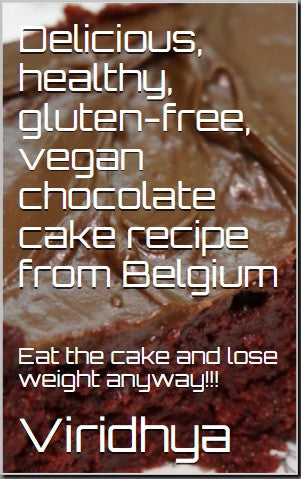 Delicious, healthy, gluten-free, vegan chocolate cake recipe from Belgium